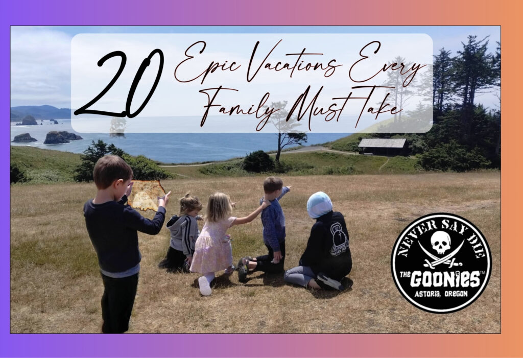 20 Epic Trips to take with kids 20 epic vacations